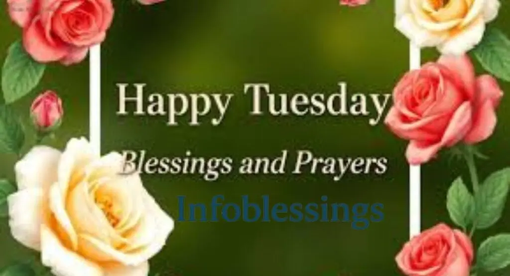 Tuesday Blessings, Quotes, and Prayers for a Wonderful Day