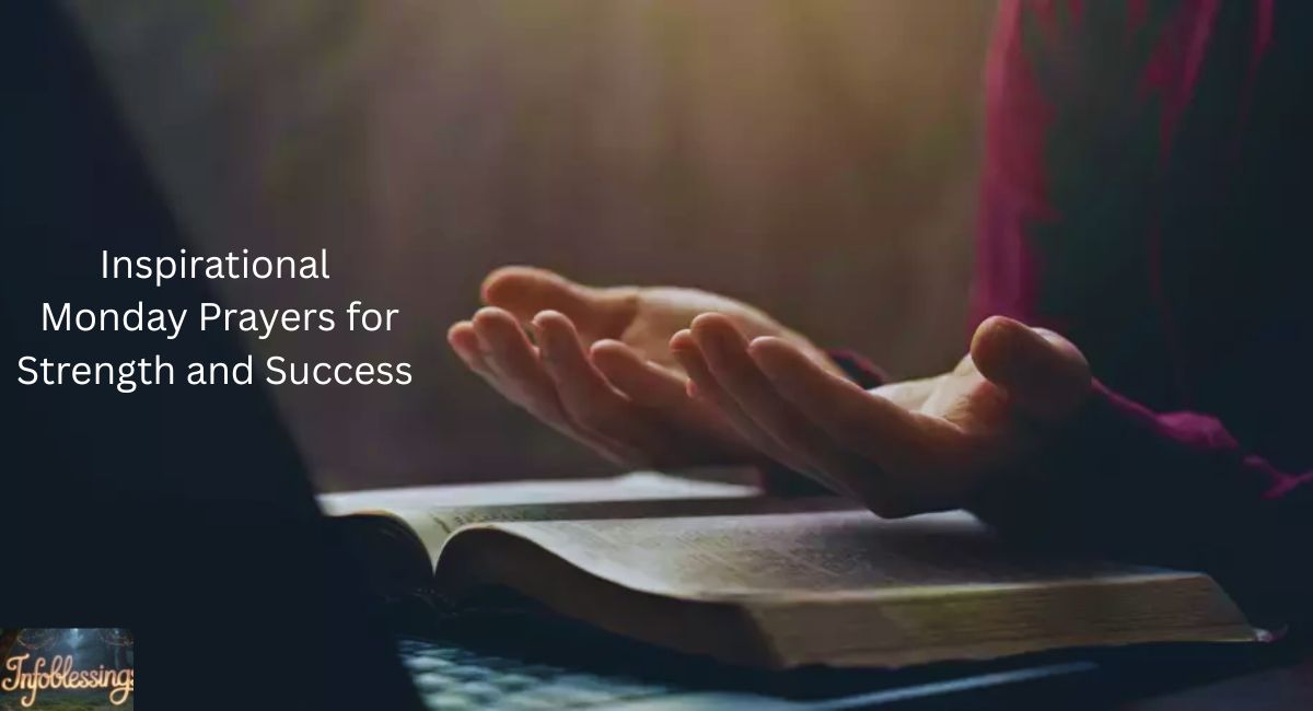 Inspirational Monday Prayers for Strength and Success