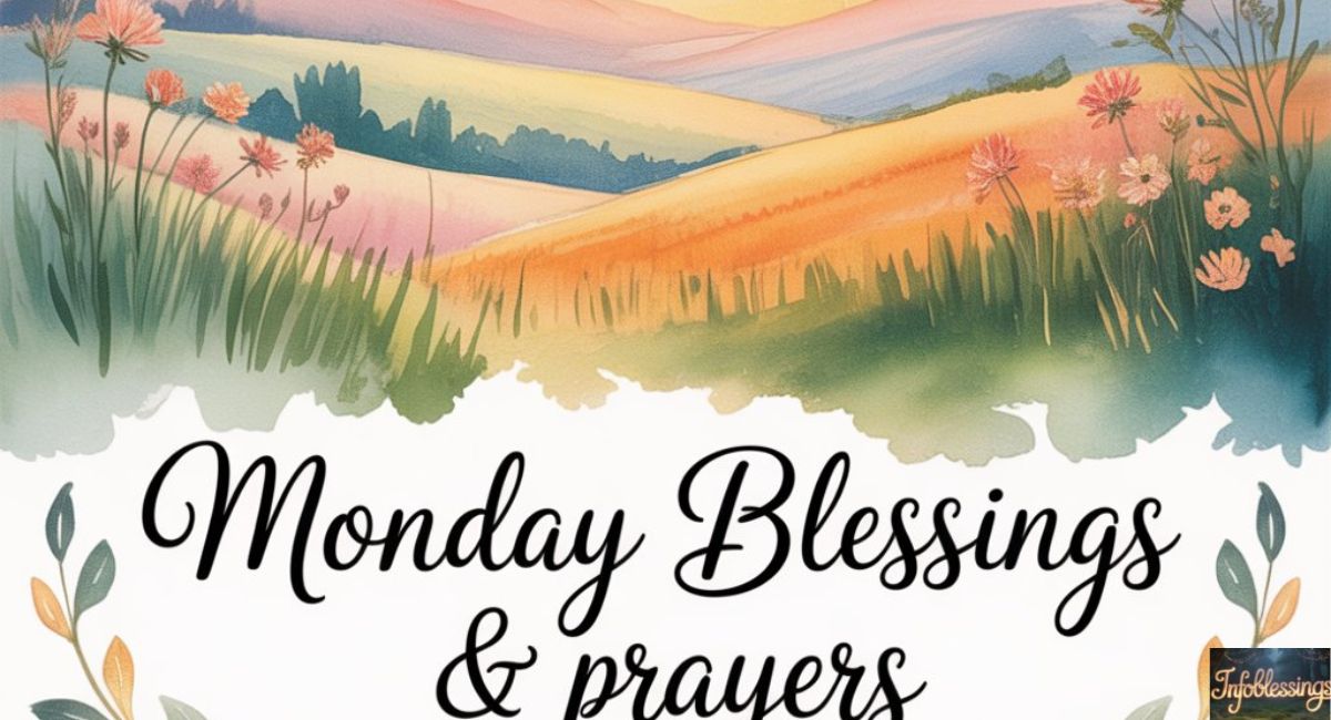 Inspirational Monday Blessings, Quotes, and Prayers