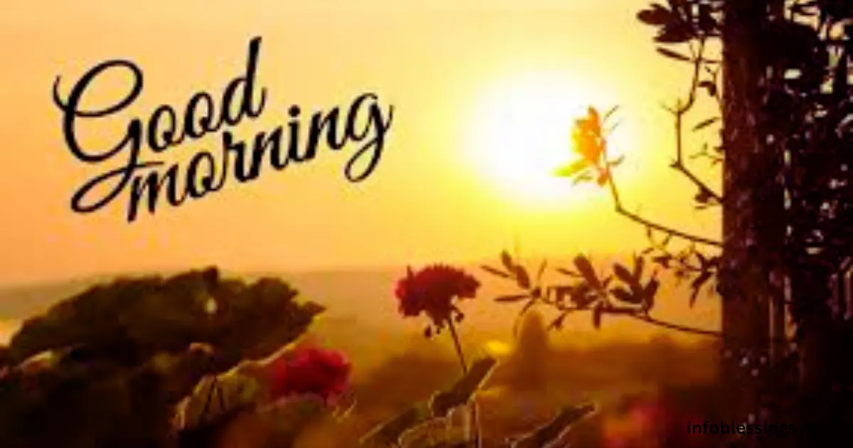 Beautiful and Positive Good Morning Blessings to Brighten Your Day
