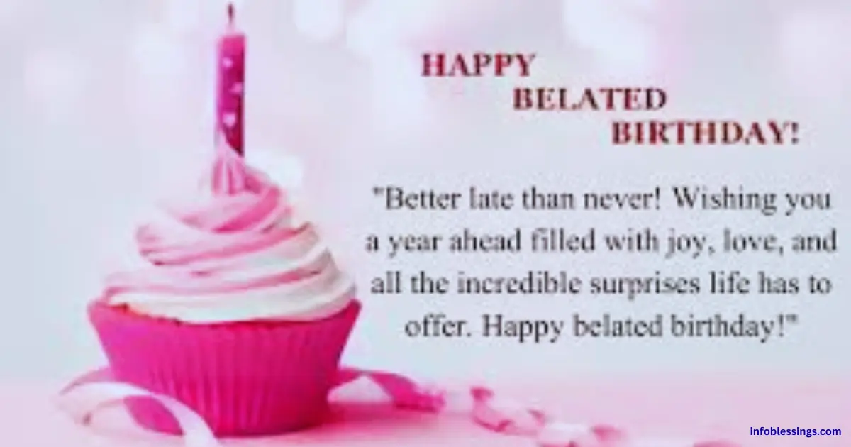Short and Simple Belated Birthday Quotes