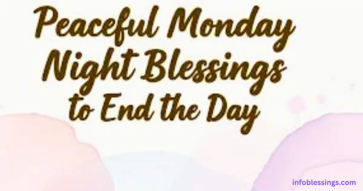 Peaceful Monday Night Blessings