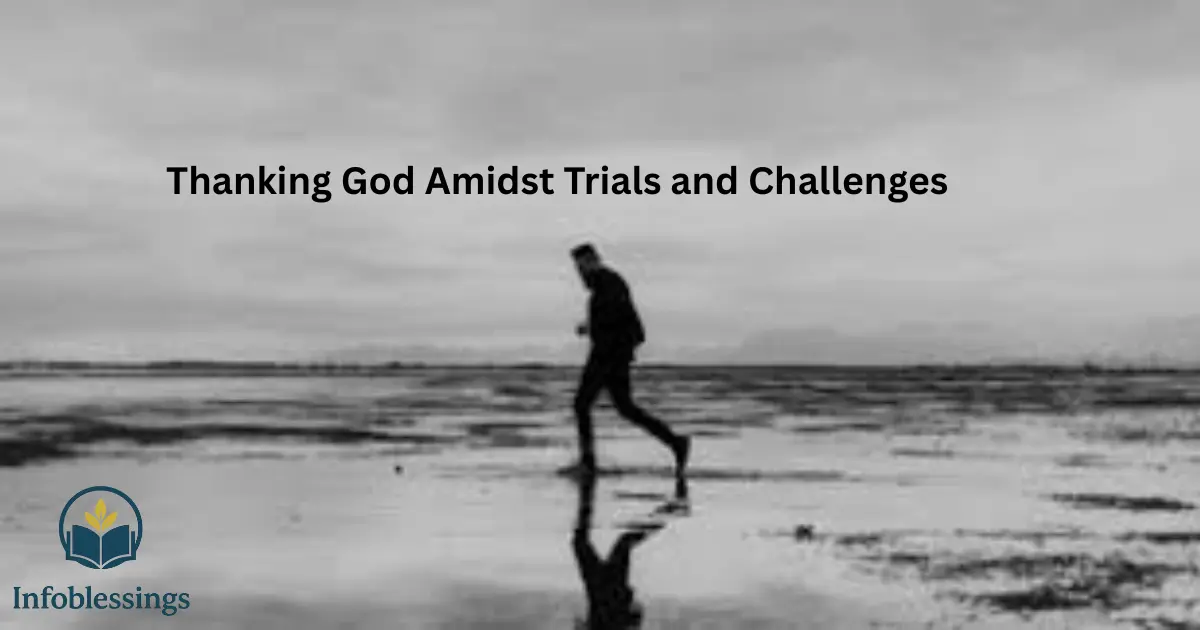 Thanking God Amidst Trials and Challenges