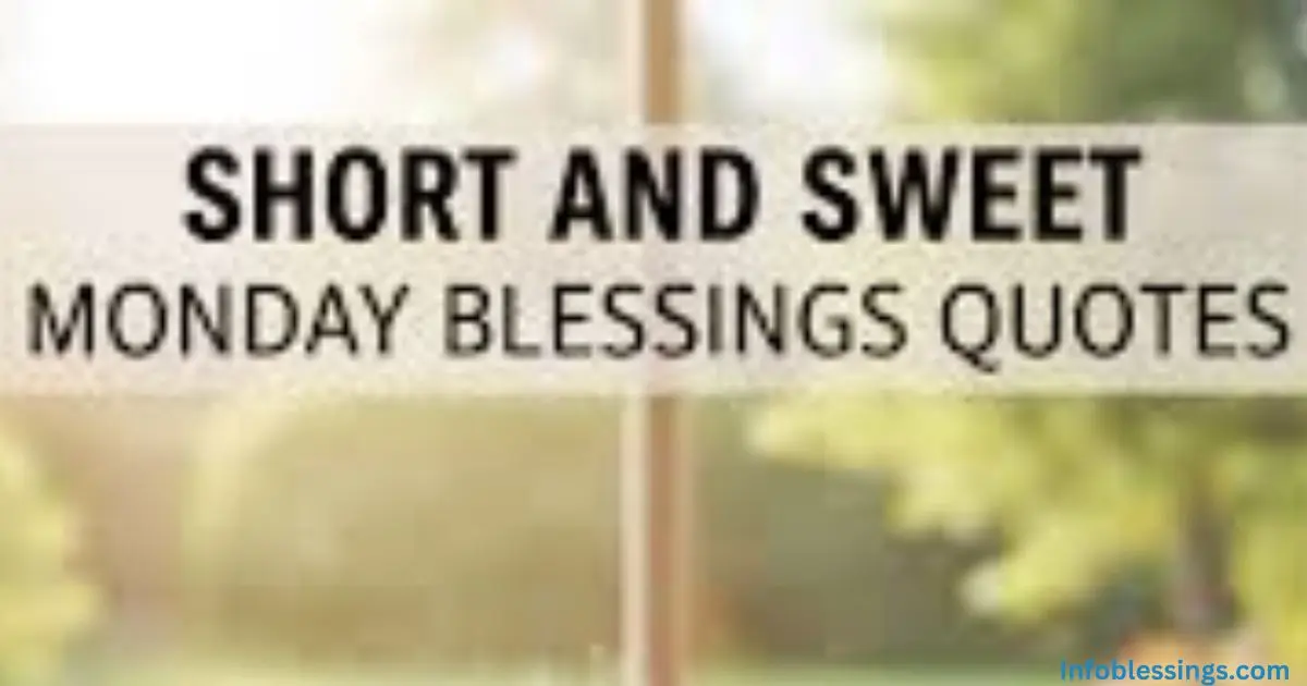 Short and Sweet Monday Blessings Quotes