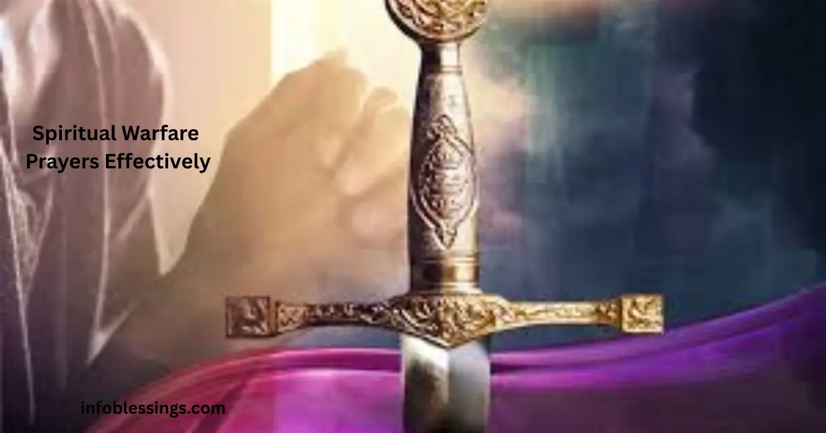 Pray Spiritual Warfare Prayers Effectively