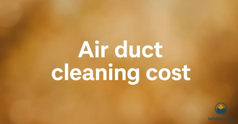 Air Duct Cleaning Cost: Full Pricing Guide, Factors & Savings Tips