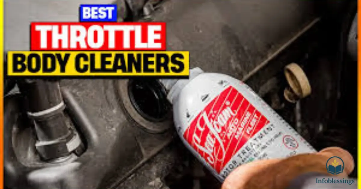 Best Throttle Body Cleaner: Top Picks for Maximum Engine Performance