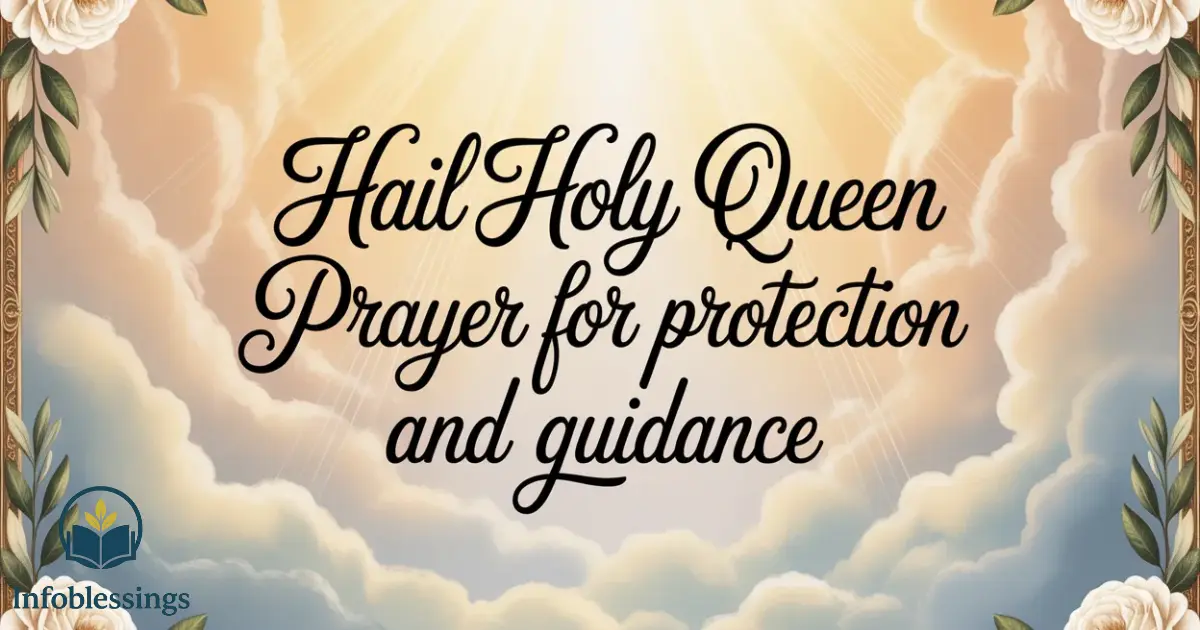 Hail Holy Queen Prayer for Protection and Guidance