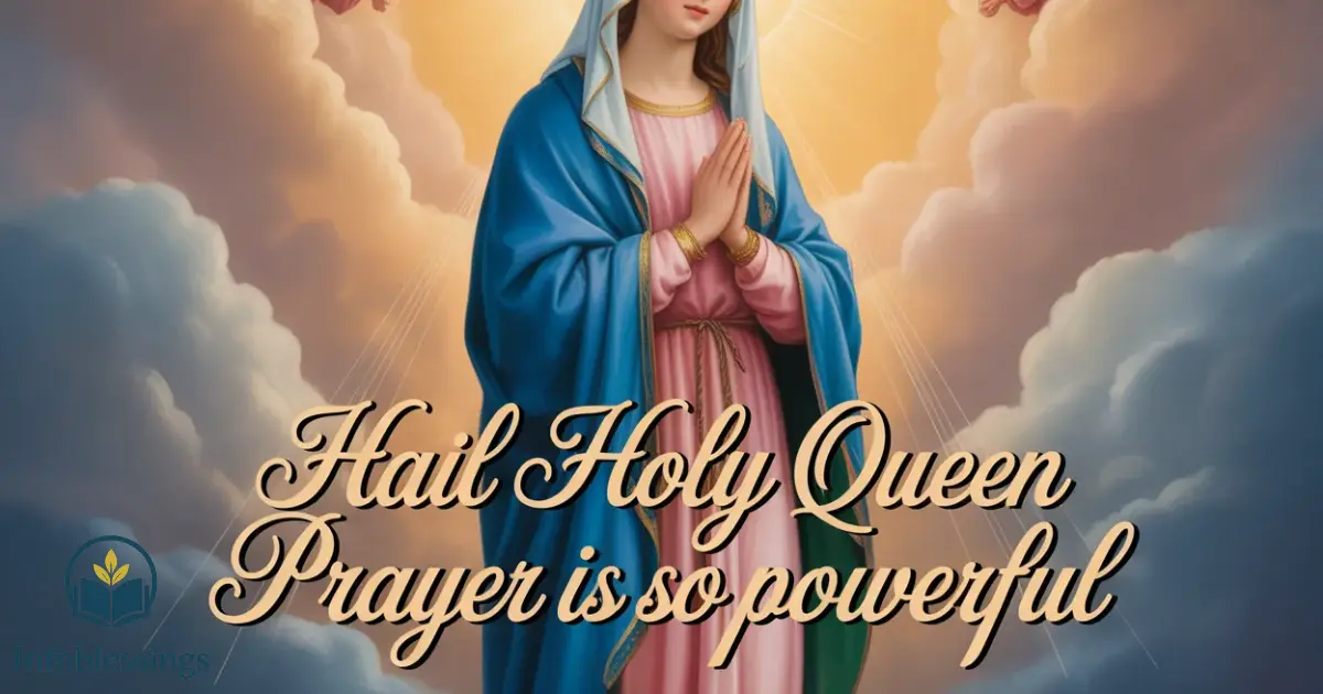 Why the Hail Holy Queen Prayer Is So Powerful