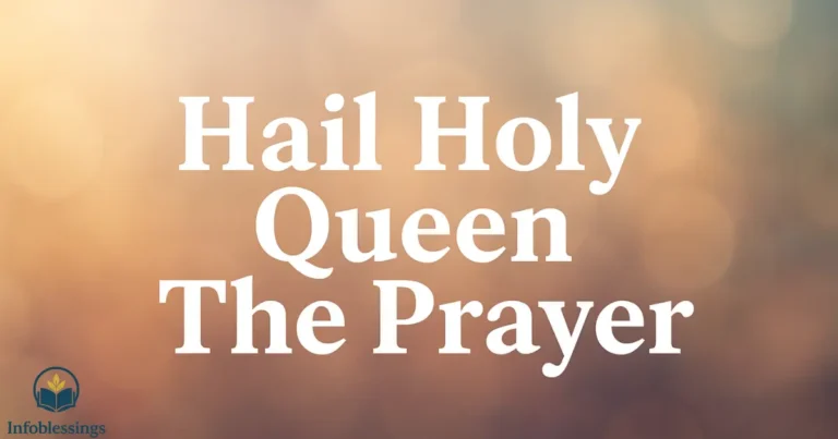 Hail Holy Queen The Prayer: Spiritual Benefits & How It Strengthens Faith