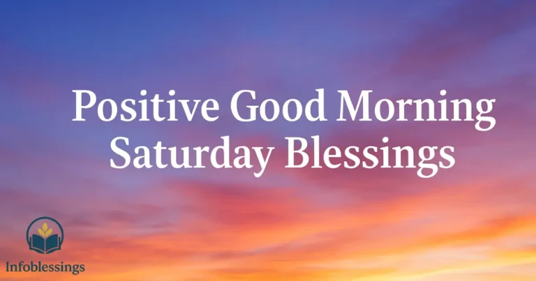 Positive Good Morning Saturday Blessings to Start Your Weekend