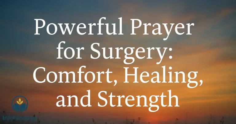Powerful Prayer for Surgery: Comfort, Healing, and Strength Before Operation