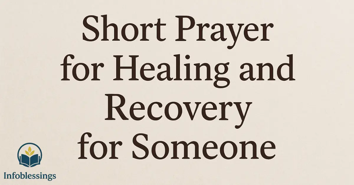 Blessed Short Prayer for Healing and Recovery for Someone Special