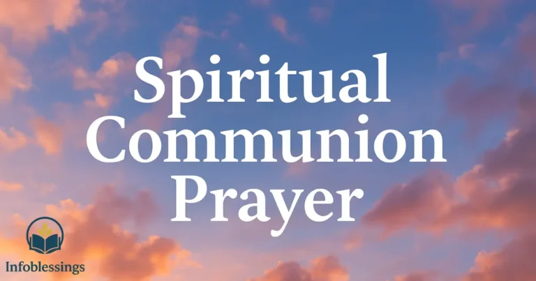 Spiritual Communion Prayer: Deep Connection with Christ Without the Eucharist
