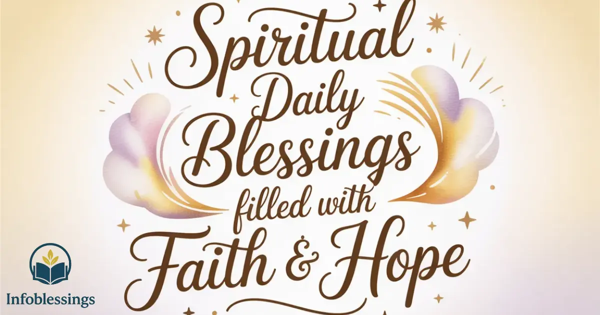 Spiritual Daily Blessings Filled with Faith & Hope