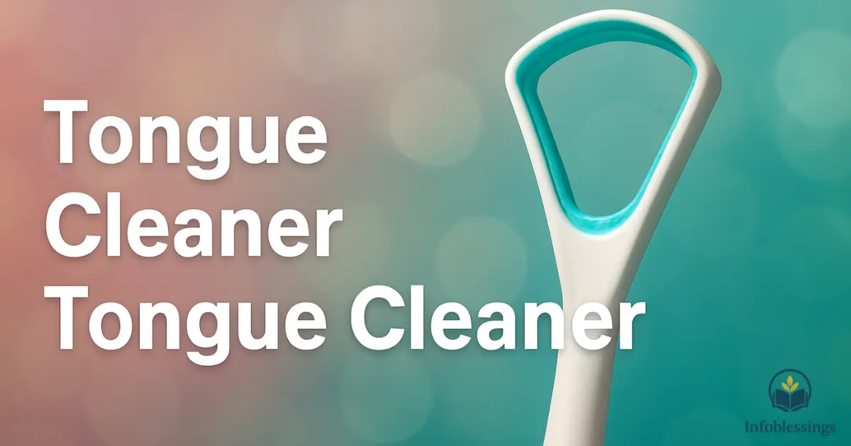 Tongue Cleaner Tongue Cleaner: Best Ways to Improve Oral Health
