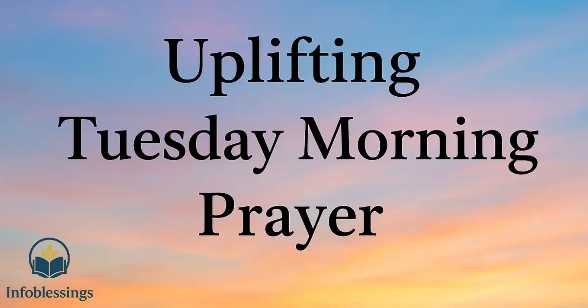 Uplifting Tuesday Morning Prayer For A Joyful Day