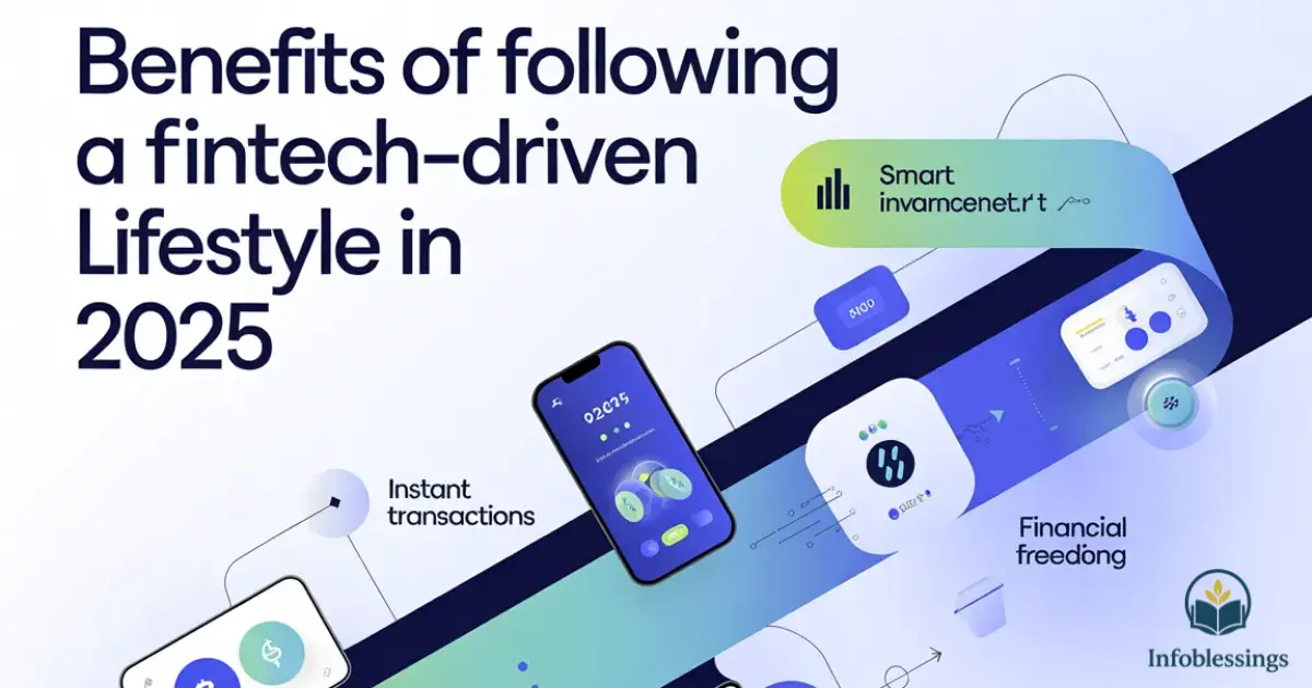 Benefits of Following a Fintech-Driven Lifestyle