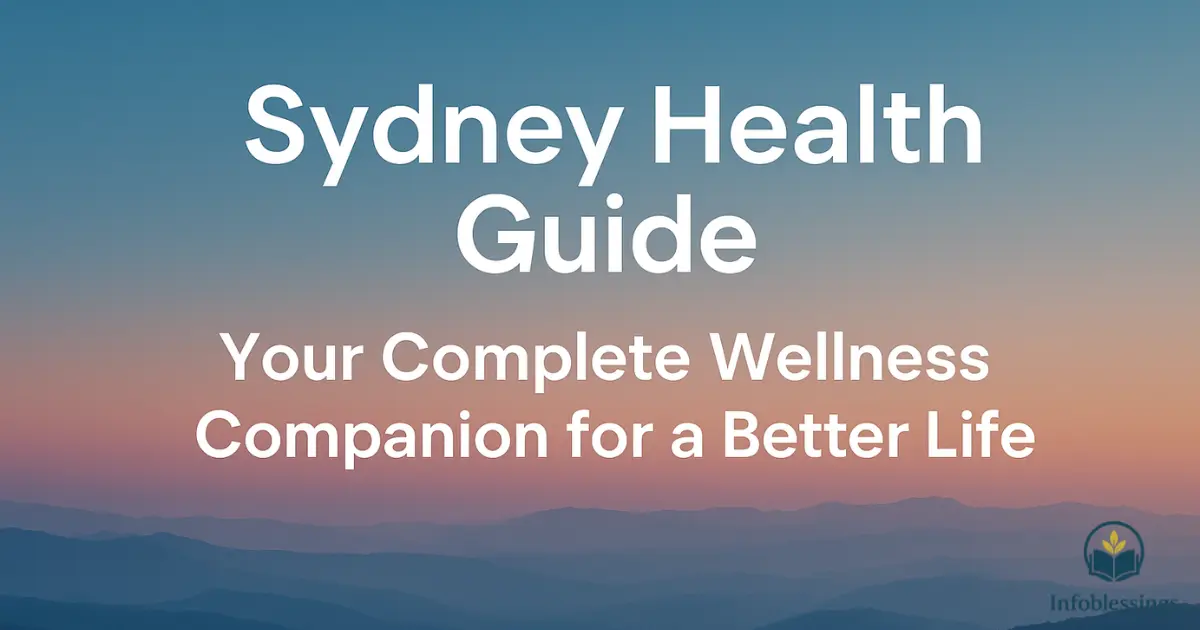 Sydney Health Guide: Your Complete Wellness Companion for a Better Life