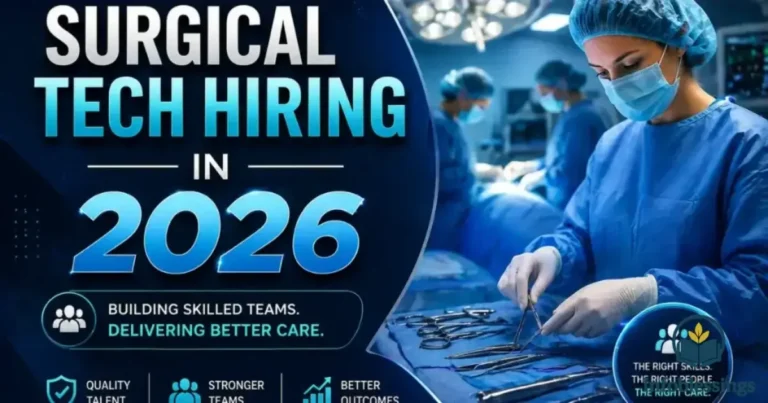 Surgical Tech Hiring in 2026: Proven Strategies to Recruit